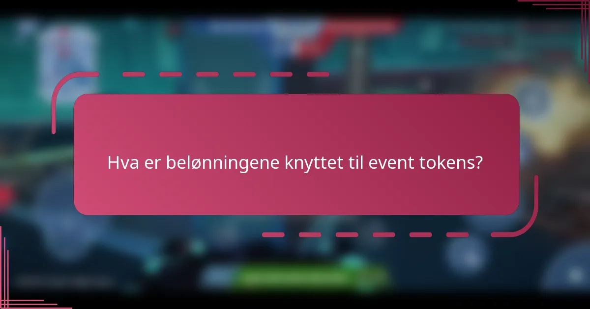 Hva er belønningene knyttet til event tokens?